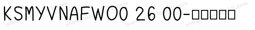 KSMYVNAFWO0 26 00字体转换
